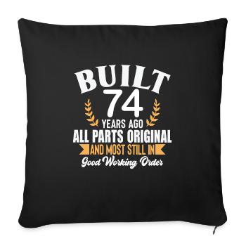 Built 74 Years Ago All Parts Original Outfit 74th - Sofa pillowcase 17,3'' x 17,3'' (45 x 45 cm) - black - Front