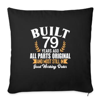 Built 79 Years Ago All Parts Original Outfit 79th - Sofa pillowcase 17,3'' x 17,3'' (45 x 45 cm) - black - Front