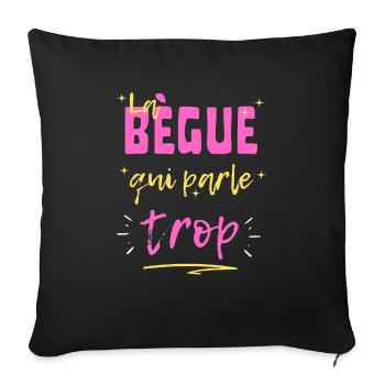 La bègue qui parle trop - Housse de coussin décorative 45 x 45 cm - noir - Devant