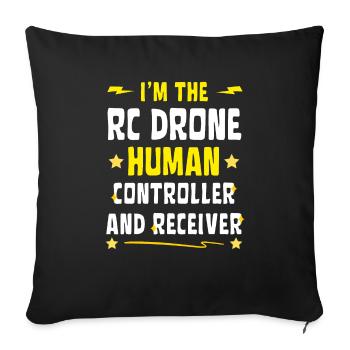 Je suis le contrôleur humain du drone RC - Housse de coussin décorative 45 x 45 cm - noir - Devant