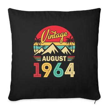 60 Year Old Birthday August 1964 Vintage Men Woman - Sofa pillowcase 17,3'' x 17,3'' (45 x 45 cm) - black - Front