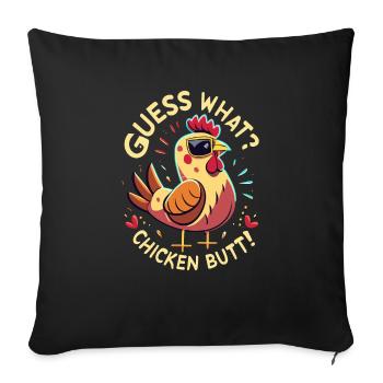 Guess What Chicken Butt - Sofa pillowcase 17,3'' x 17,3'' (45 x 45 cm) - black - Front