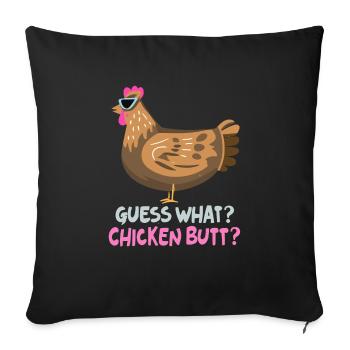 Guess What Chicken Butt - Sofa pillowcase 17,3'' x 17,3'' (45 x 45 cm) - black - Front