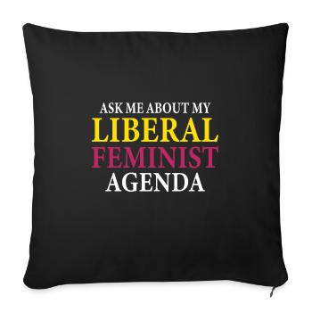 According to my liberal feminist agenda - Sofa pillowcase 17,3'' x 17,3'' (45 x 45 cm) - black - Front