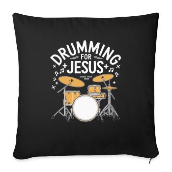 Trommeln Für Jesus Drummer Schlagzeuger - Sofakissenbezug 45 x 45 cm - Schwarz - Vorne