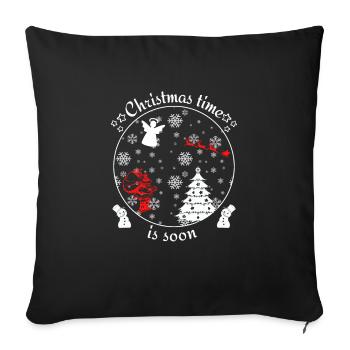 Christmas time is soon Christmas time is soon - Sofa pillowcase 17,3'' x 17,3'' (45 x 45 cm) - black - Front