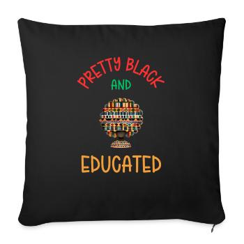 Pretty Black And Educated Black African American - Sofa pillowcase 17,3'' x 17,3'' (45 x 45 cm) - black - Front