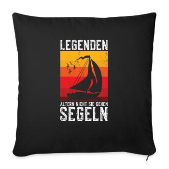 Legends Don't Age They Go Sailing Funny - Sofa pillowcase 17,3'' x 17,3'' (45 x 45 cm) - black - Front