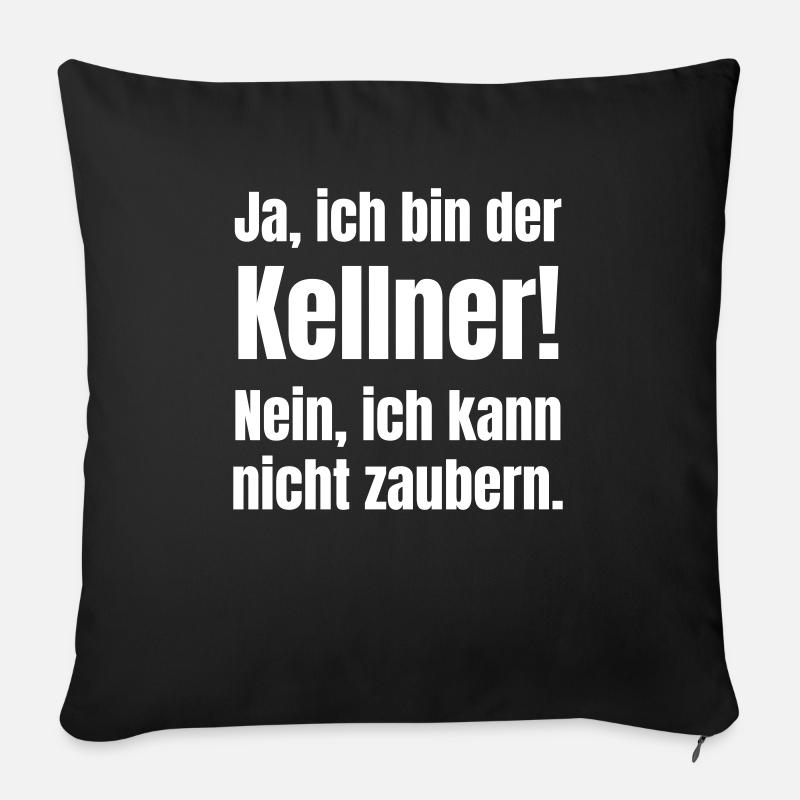 Kellner kann nicht zaubern. - Sofakissenbezug 45 x 45 cm - Schwarz