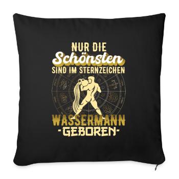 Sternzeichen Wassermann Aquarius Spruch Geschenk - Sofakissenbezug 45 x 45 cm - Schwarz - Vorne