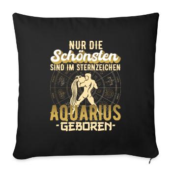 Sternzeichen Aquarius Wassermann Spruch Geschenk - Sofakissenbezug 45 x 45 cm - Schwarz - Vorne
