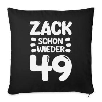 Zack 49 again! Birthday - Sofa pillowcase 17,3'' x 17,3'' (45 x 45 cm) - black - Front