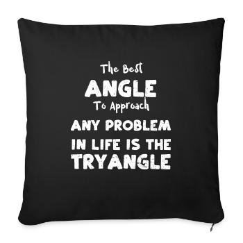 Le meilleur angle pour approcher n’importe quel p... - Housse de coussin décorative 45 x 45 cm - noir - Devant