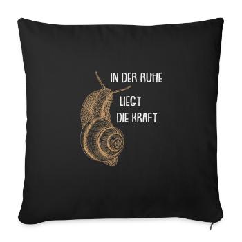In der Ruhe liegt die Kraft Schnecke - Sofakissenbezug 45 x 45 cm - Schwarz - Vorne