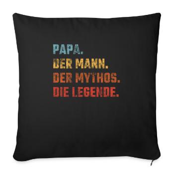 Father. The man. The myth. The legend. - Sofa pillowcase 17,3'' x 17,3'' (45 x 45 cm) - black - Front