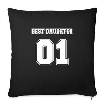 Best Daughter 01 Partner Kind Tochter - Sofakissenbezug 45 x 45 cm - Schwarz - Vorne