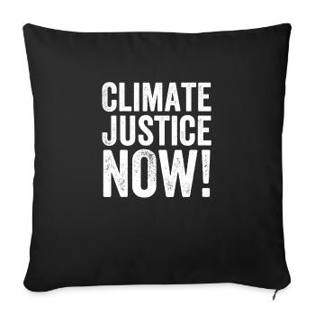 Climate Justice Now - Sofa pillowcase 17,3'' x 17,3'' (45 x 45 cm) - black - Front