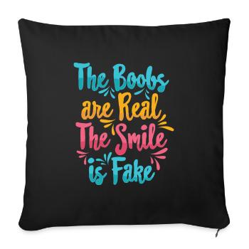 Boobs are real Smile is fake - Housse de coussin décorative 45 x 45 cm - noir - Devant
