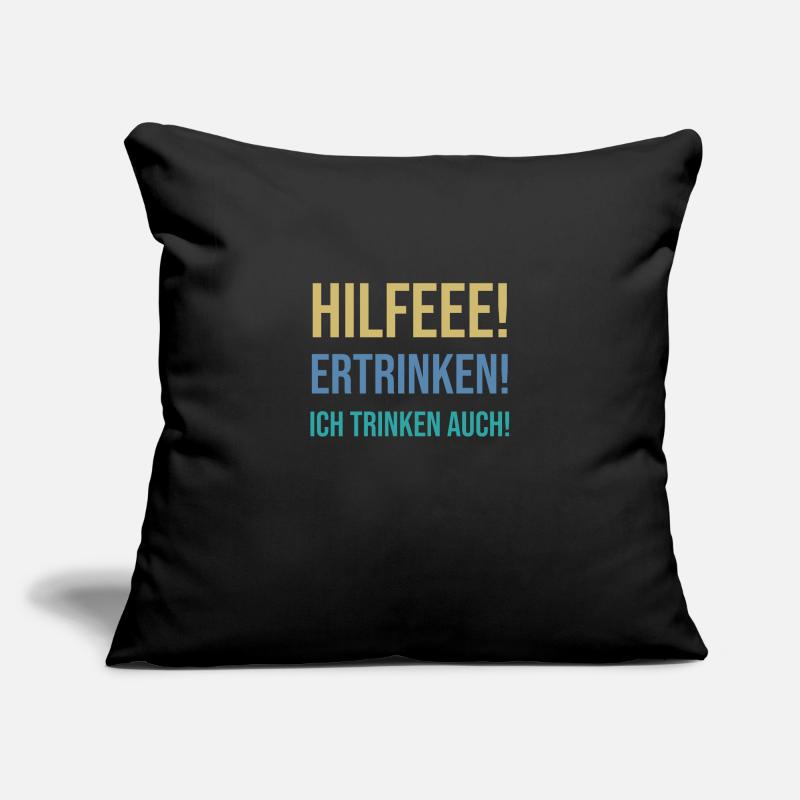 Fun German learning. Drowning I also drink Sofa pillowcase 17,3'' x 17,3'' (45 x 45 cm)