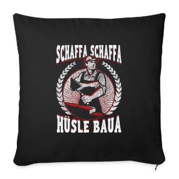 Schaffa Schaffa – Stolz aufs Häusle bauen - Sofakissenbezug 45 x 45 cm - Schwarz - Vorne