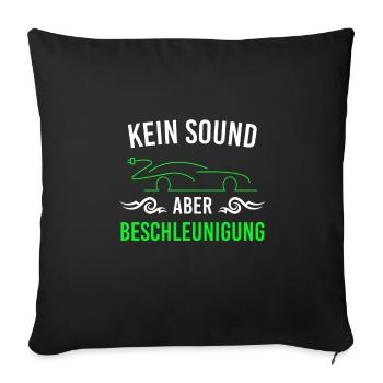 Elektroauto kein Sound aber Beschleunigung - Sofakissenbezug 45 x 45 cm - Schwarz - Vorne