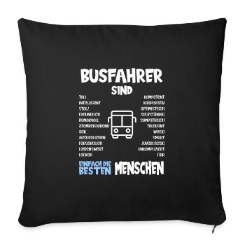 Busfahrer sind die besten Menschen Geschenk - Sofakissenbezug 45 x 45 cm - Schwarz - Vorne