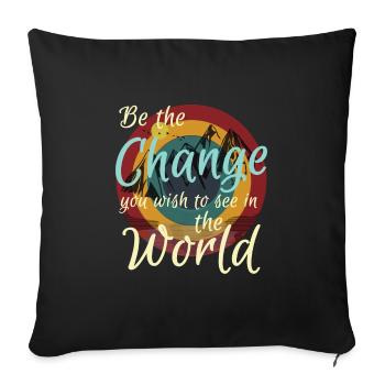 Be The Change You Wish To See In The World - Retro - Sofa pillowcase 17,3'' x 17,3'' (45 x 45 cm) - black - Front