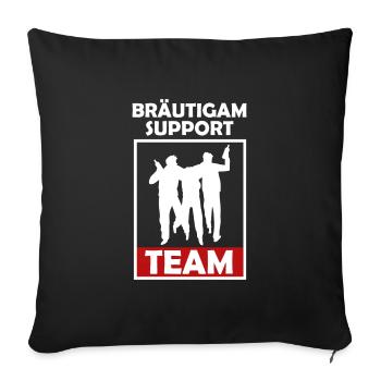 Team Bräutigam Support Team Party Feier - Sofakissenbezug 45 x 45 cm - Schwarz - Vorne
