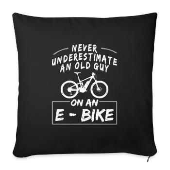 Never Underestimate An Old Guy On An E-Bike - Sofa pillowcase 17,3'' x 17,3'' (45 x 45 cm) - black - Front