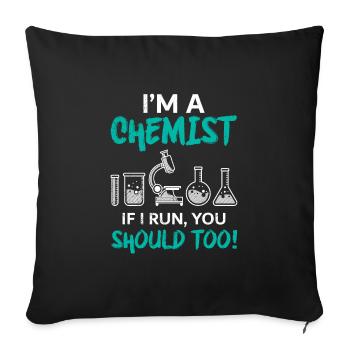 Funny Chemist Saying Chemistry Laboratory Joke - Sofa pillowcase 17,3'' x 17,3'' (45 x 45 cm) - black - Front