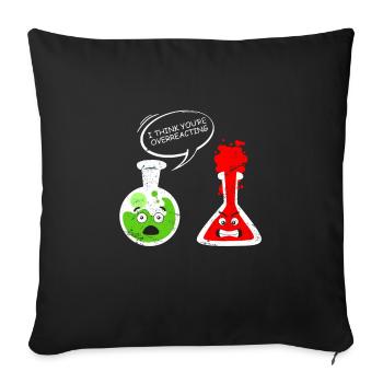 Chemistry Laboratory Technicians Joke Overreact Laboratory - Sofa pillowcase 17,3'' x 17,3'' (45 x 45 cm) - black - Front