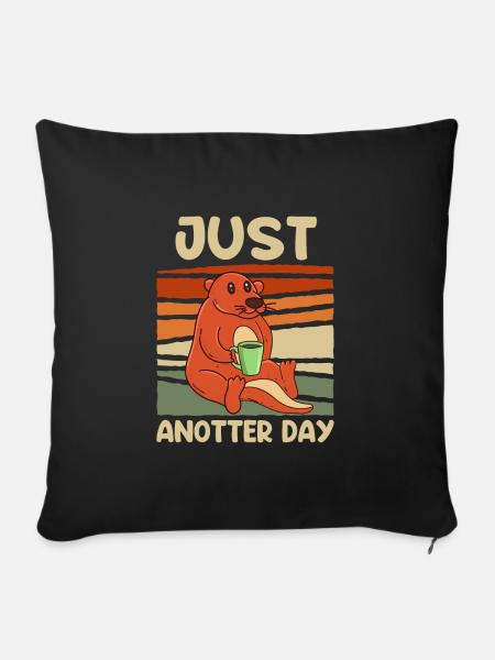 Just Anotter Day Otter Coffee Coffee Drinker - Sierkussenhoes, 45 x 45 cm - zwart