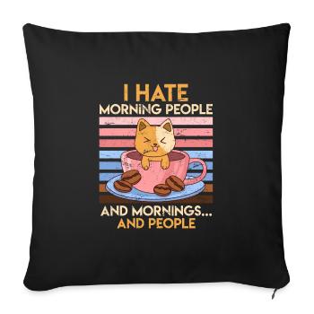 Je déteste les gens du matin café chat - Housse de coussin décorative 45 x 45 cm - noir - Devant