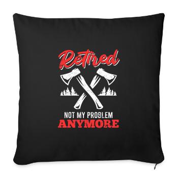 Bûcheron forestier à la retraite pas mon problème - Housse de coussin décorative 45 x 45 cm - noir - Devant