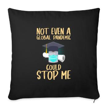 Not even a pandemic could stop me - Sofa pillowcase 17,3'' x 17,3'' (45 x 45 cm) - black - Front