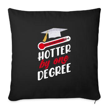 Hotter by one Degree Master Bachelor's Degree - Sofa pillowcase 17,3'' x 17,3'' (45 x 45 cm) - black - Front