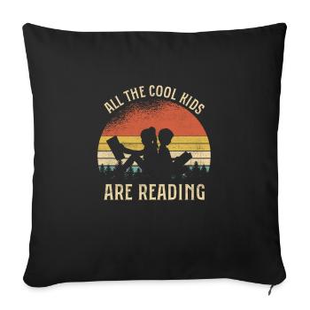 Book Reading Quote All The Cool Kids Are - Sofa pillowcase 17,3'' x 17,3'' (45 x 45 cm) - black - Front