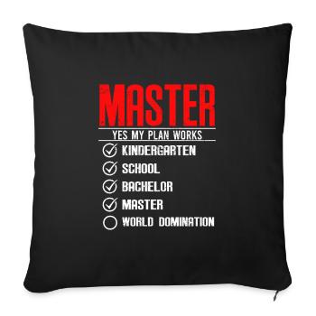 First Master then World Domination Master's Degree - Sofa pillowcase 17,3'' x 17,3'' (45 x 45 cm) - black - Front