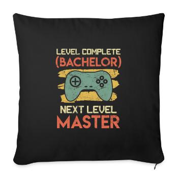 Bachelor Level complete next Level Master - Sofa pillowcase 17,3'' x 17,3'' (45 x 45 cm) - black - Front