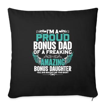 Fathers Day Quote I'M A Proud Bonus Dad - Sofa pillowcase 17,3'' x 17,3'' (45 x 45 cm) - black - Front