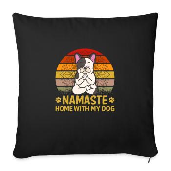 Yoga Quote Namaste Home With My Dog - Sofa pillowcase 17,3'' x 17,3'' (45 x 45 cm) - black - Front