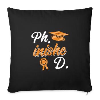 Phinished Doctorate Doctorate Doctoral Thesis - Sofa pillowcase 17,3'' x 17,3'' (45 x 45 cm) - black - Front