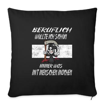 Beruflich Sensenmann - Sofakissenbezug 45 x 45 cm - Schwarz - Vorne