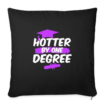 One Degree Hotter! Bachelor Master PHD - Sofa pillowcase 17,3'' x 17,3'' (45 x 45 cm) - black - Front