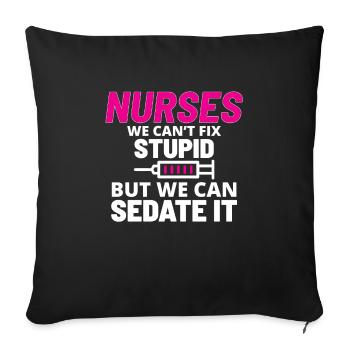Citation infirmière Infirmières Nous ne pouvons pas réparer stupide - Housse de coussin décorative 45 x 45 cm - noir - Devant