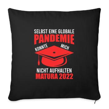 Matura 2022 Pandemie konnte mich nicht stoppen - Sofakissenbezug 45 x 45 cm - Schwarz - Vorne