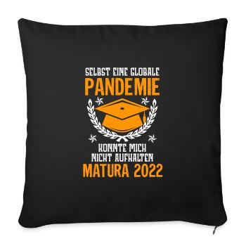 Matura 2022 Pandemie konnte mich nicht stoppen - Sofakissenbezug 45 x 45 cm - Schwarz - Vorne