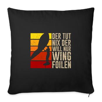 Der will nur Wing Foilen Wing Surf - Sofakissenbezug 45 x 45 cm - Schwarz - Vorne