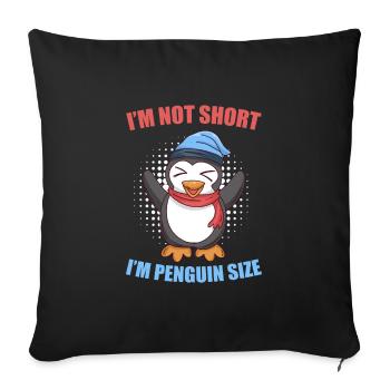 Nicht klein nur Pinguin Größe Penguin Size - Sofakissenbezug 45 x 45 cm - Schwarz - Vorne
