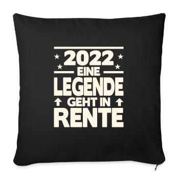 2022 Eine Legende geht in Rente - Sofakissenbezug 45 x 45 cm - Schwarz - Vorne